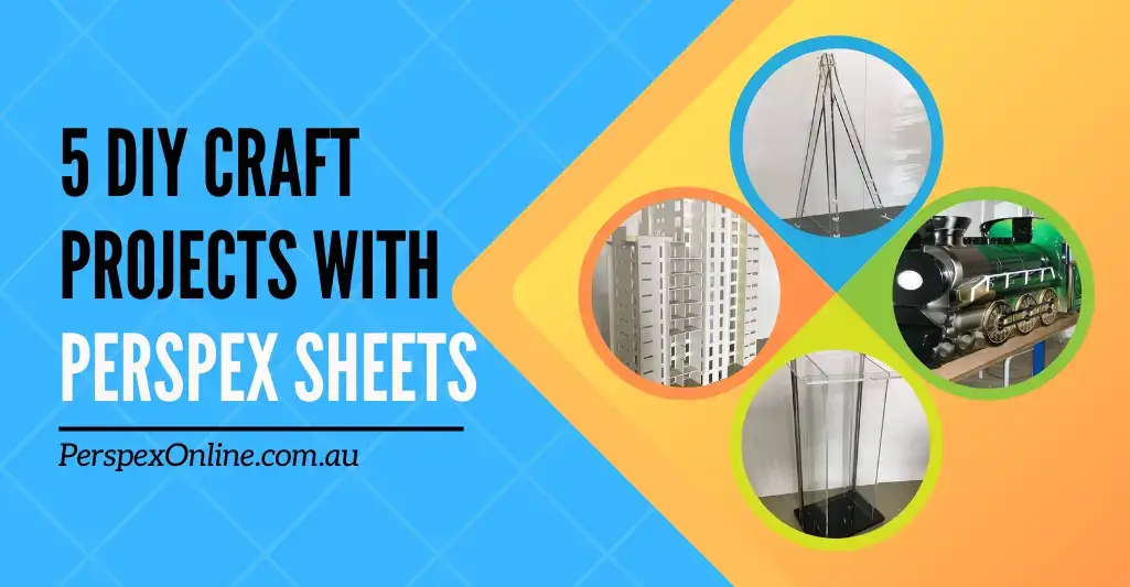 5 DIY Craft Projects with Perspex Sheets - Blog Image